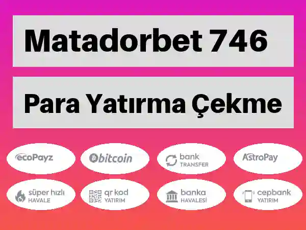 Matadorbet Para yatırma ve çekme 746